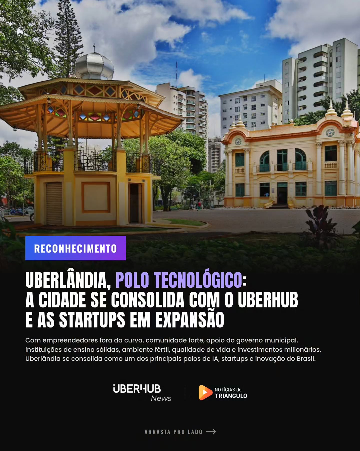 Reconhecimento: Uberlândia, polo tecnológico — a cidade se consolida com o UberHub e as startups em expansão