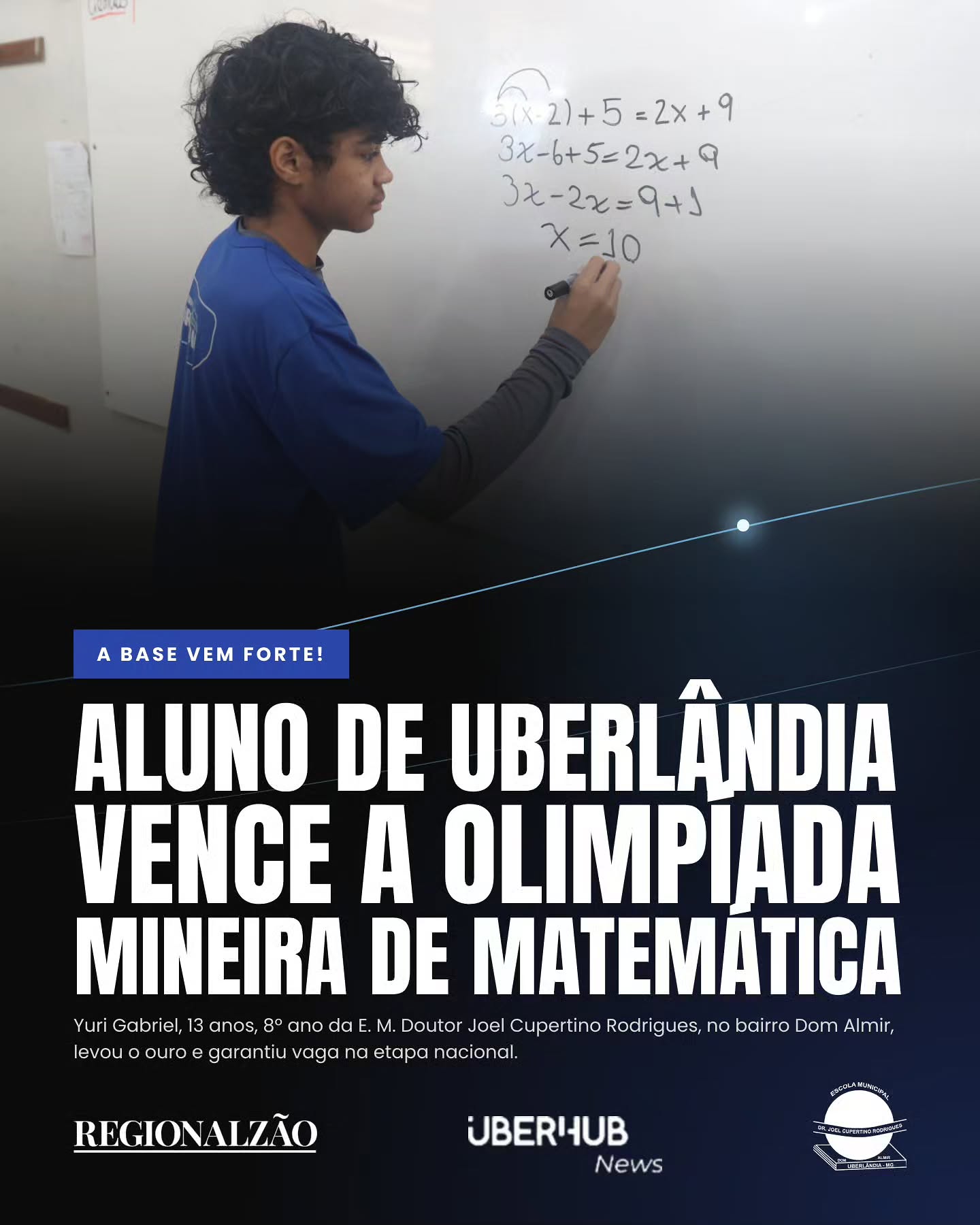A base vem forte: Aluno de Uberlândia vence a Olimpíada Mineira de Matemática