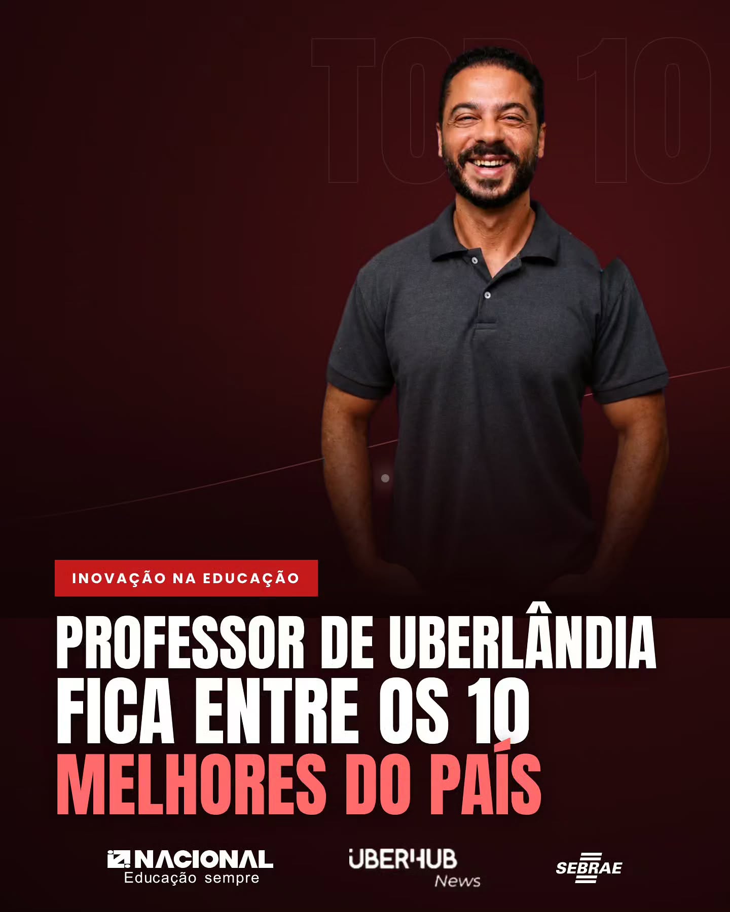 Inovação na educação: Professor de Uberlândia fica entre os 10 melhores do país