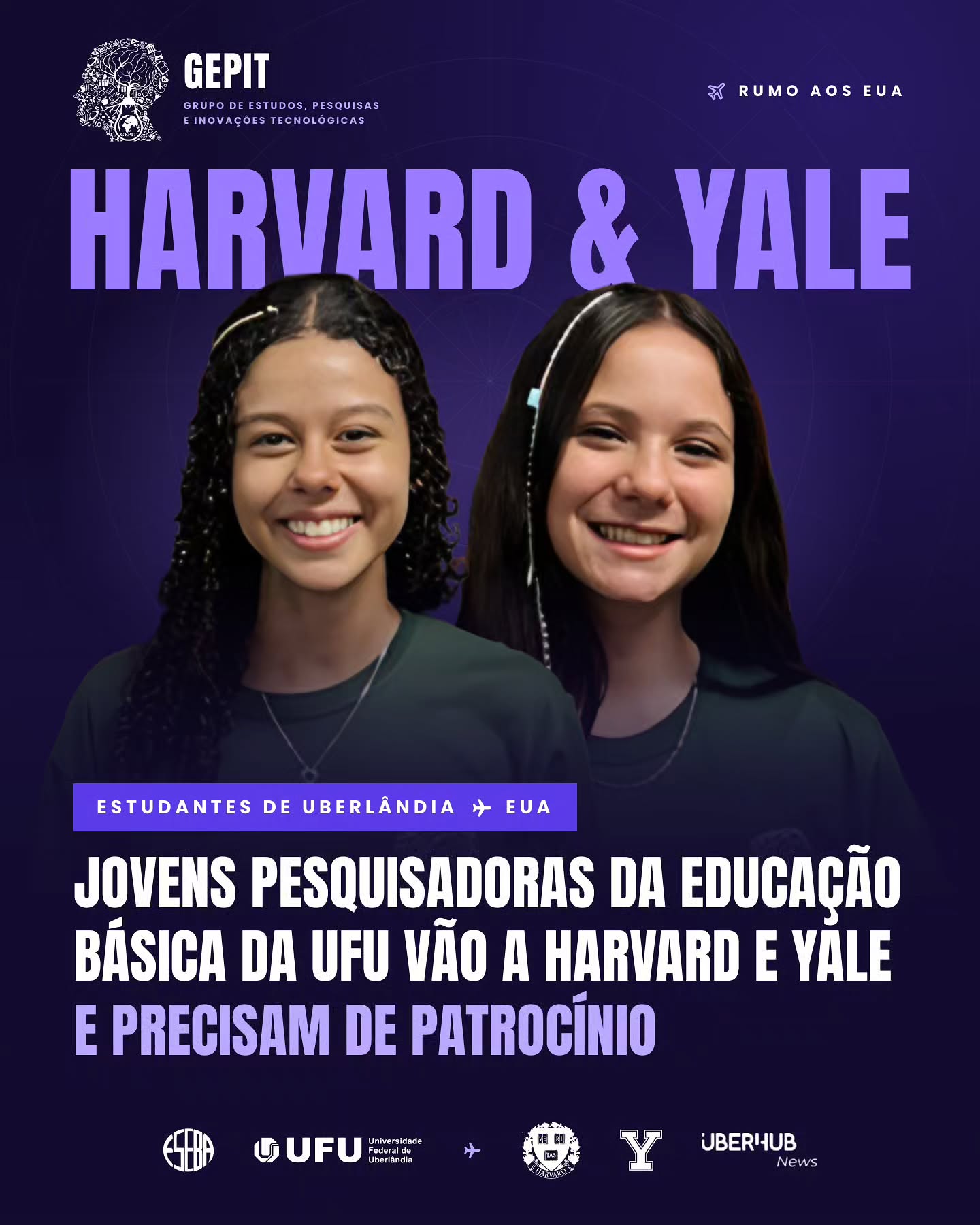 Jovens pesquisadoras do ESEBA/UFU vão a Harvard e Yale e precisam de patrocínio